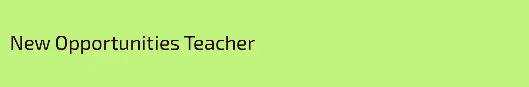 New Opportunities Teacher
